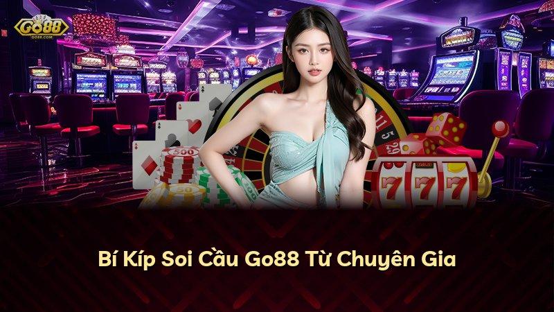 Bí Kíp Soi Cầu Go88 Từ Chuyên Gia