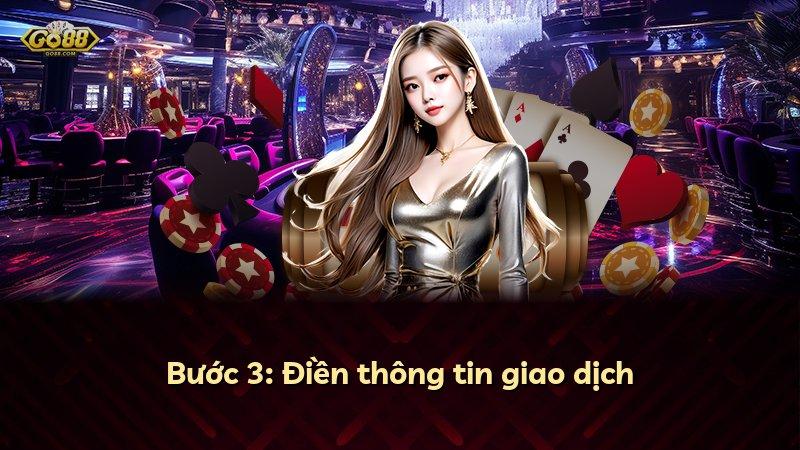 Bước 3: Điền thông tin giao dịch