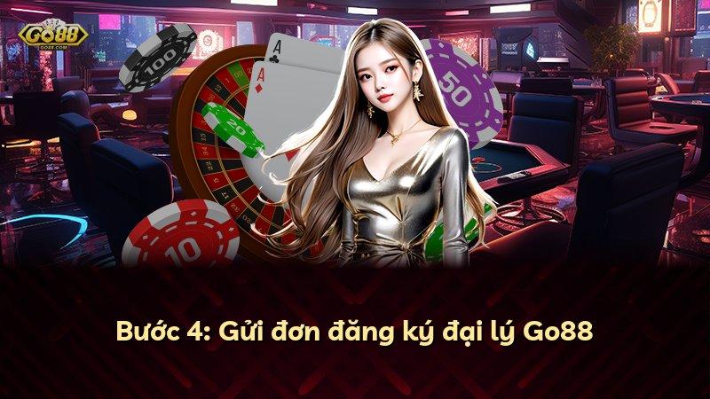 Bước 4: Gửi đơn đăng ký đại lý Go88