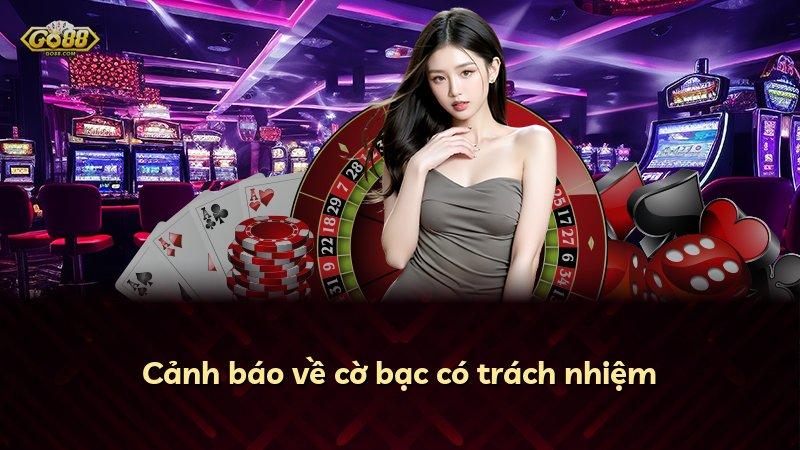 Cảnh báo về cờ bạc có trách nhiệm