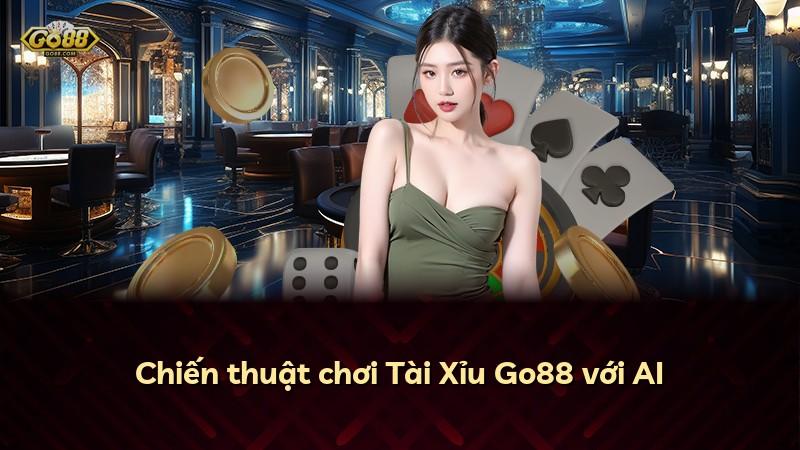 Chiến thuật chơi Tài Xỉu Go88 với AI