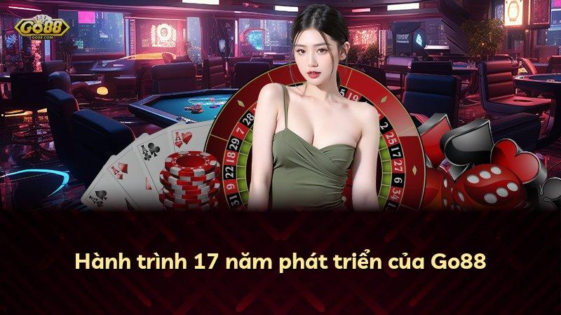 Hành trình 17 năm phát triển của Go88