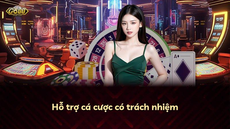 Hỗ trợ cá cược có trách nhiệm