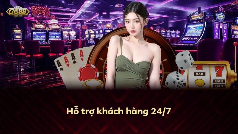 Hỗ trợ khách hàng 24/7