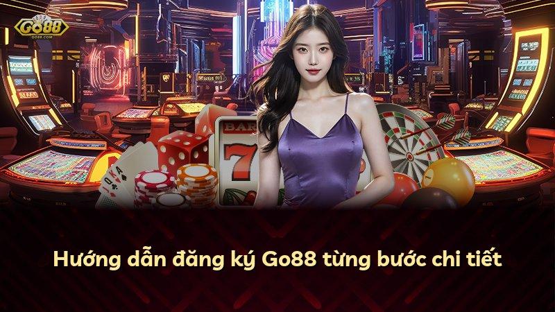 Hướng dẫn đăng ký Go88 từng bước chi tiết