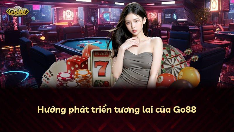 Hướng phát triển tương lai của Go88
