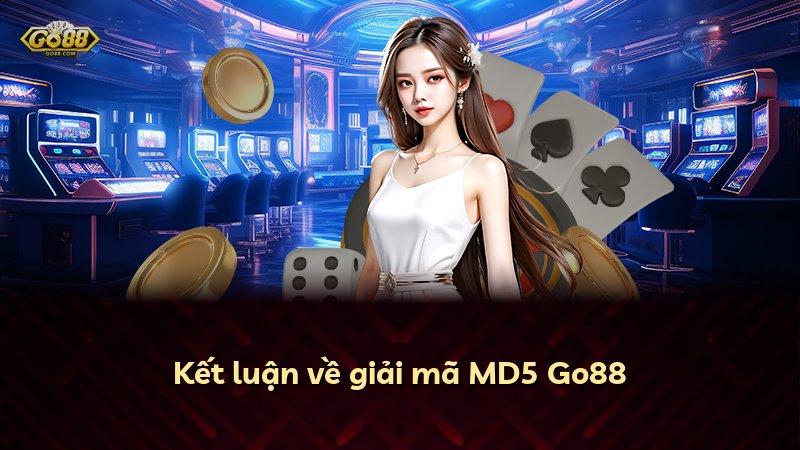 Kết luận về giải mã MD5 Go88