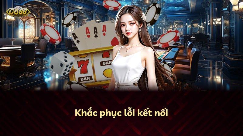 Khắc phục lỗi kết nối