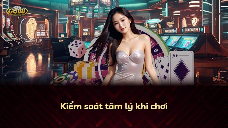 Kiểm soát tâm lý khi chơi