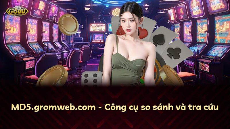 MD5.gromweb.com - Công cụ so sánh và tra cứu