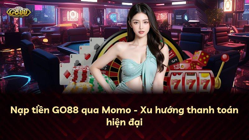 Nạp tiền GO88 qua Momo - Xu hướng thanh toán hiện đại