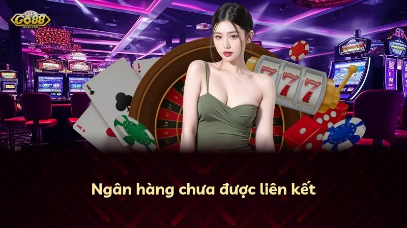 Ngân hàng chưa được liên kết