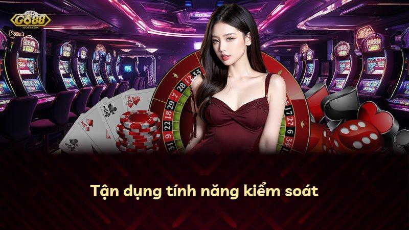 Tận dụng tính năng kiểm soát